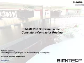 Warwick Stannus, Group Engineering Manager, A.G. Coombs Group of Companies Technical Director, BIM-MEP AUS April 2