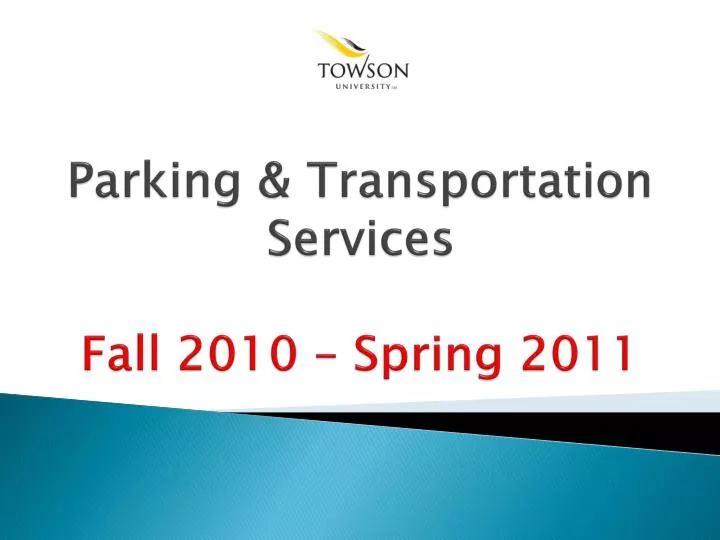 parking transportation services fall 2010 spring 2011