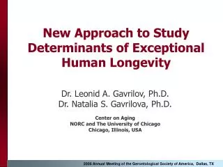 New Approach to Study Determinants of Exceptional Human Longevity