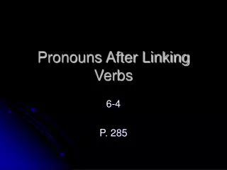 Pronouns After Linking Verbs