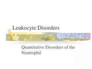 Leukocyte Disorders