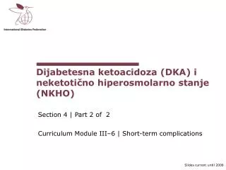 Dijabetesna ketoacidoza (DKA) i neketoti?no hiperosmolarno stanje (NKHO)