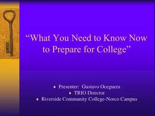 “What You Need to Know Now to Prepare for College”