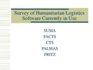 Survey of Humanitarian Logistics Software Currently in Use