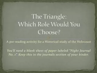 The Triangle: Which Role Would You Choose?