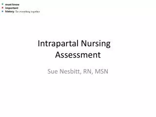 Intrapartal Nursing 	 Assessment