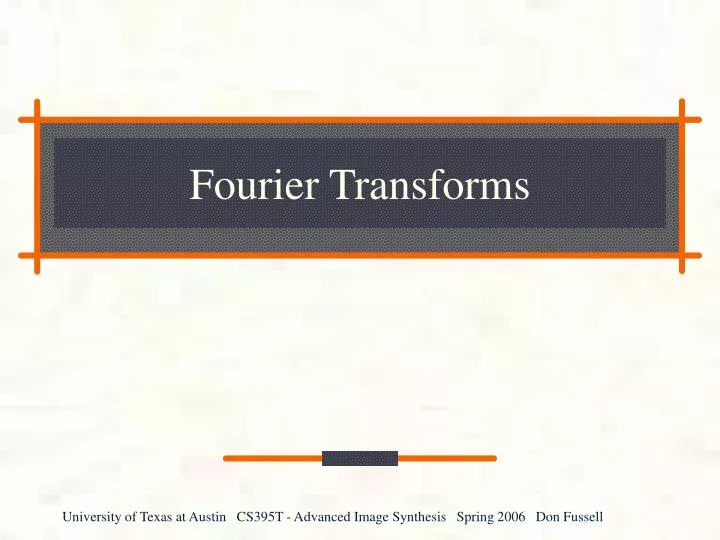 fourier transforms
