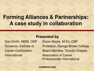 Forming Alliances &amp; Partnerships: A case study in collaboration