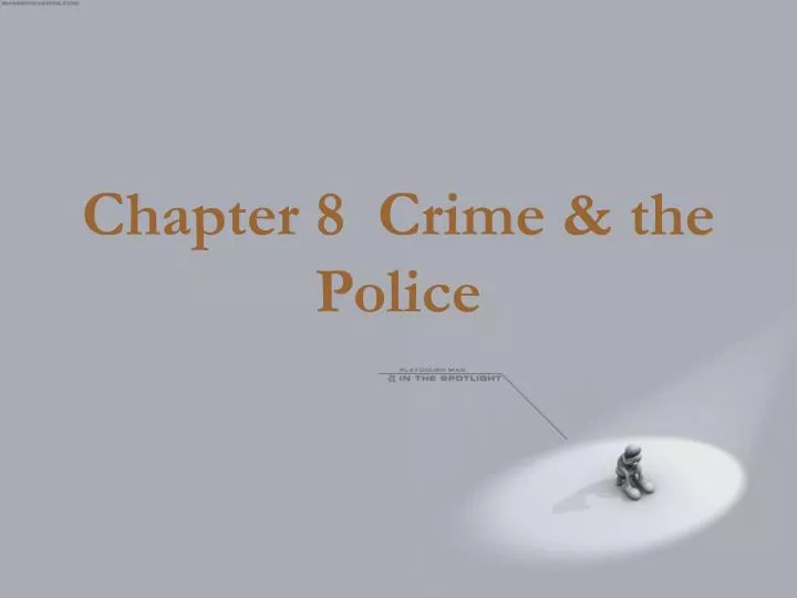 chapter 8 crime the police