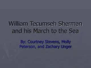 William Tecumseh Sherman and his March to the Sea
