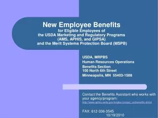USDA, MRPBS Human Resources Operations Benefits Section 100 North 6th Street Minneapolis, MN  55403-1588
