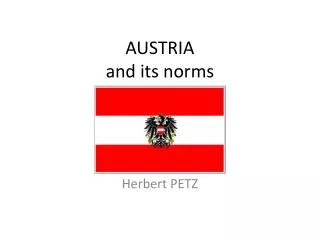 AUSTRIA a nd its norms