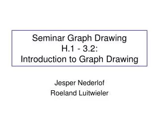 Seminar Graph Drawing H.1 - 3.2: Introduction to Graph Drawing