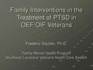 Why is it important to provide family treatment to OEF/OIF veterans with PTSD?
