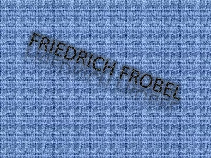 friedrich frobel