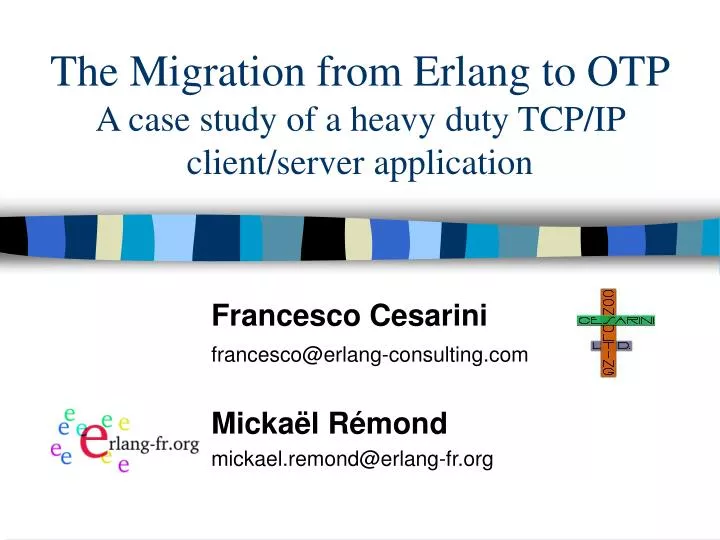 the migration from erlang to otp a case study of a heavy duty tcp ip client server application