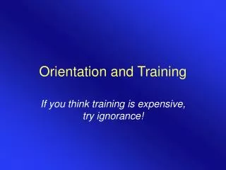 Orientation and Training