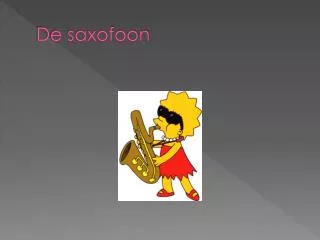 de saxofoon