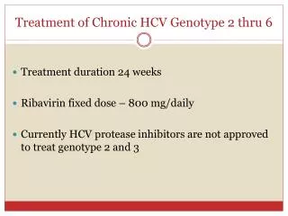 Treatment of Chronic HCV Genotype 2 thru 6