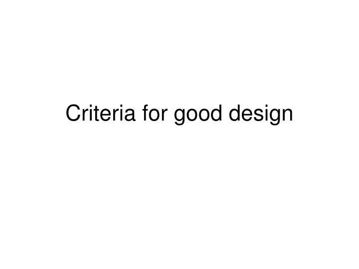 criteria for good design