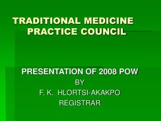 TRADITIONAL MEDICINE PRACTICE COUNCIL