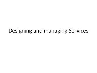 Designing and managing Services