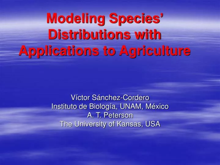 modeling species distributions with applications to agriculture