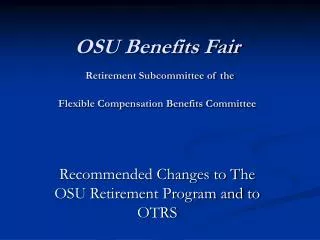 OSU Benefits Fair Retirement Subcommittee of the Flexible Compensation Benefits Committee