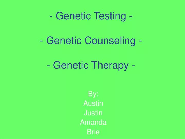 genetic testing genetic counseling genetic therapy