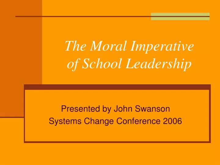 the moral imperative of school leadership