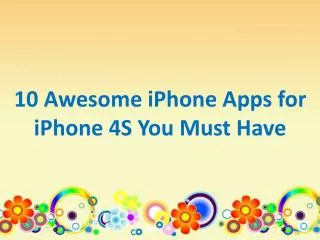 10 Awesome iPhone Apps for iPhone 4S You Must Have