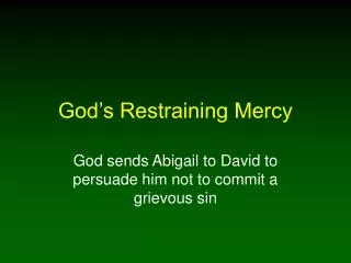 God’s Restraining Mercy