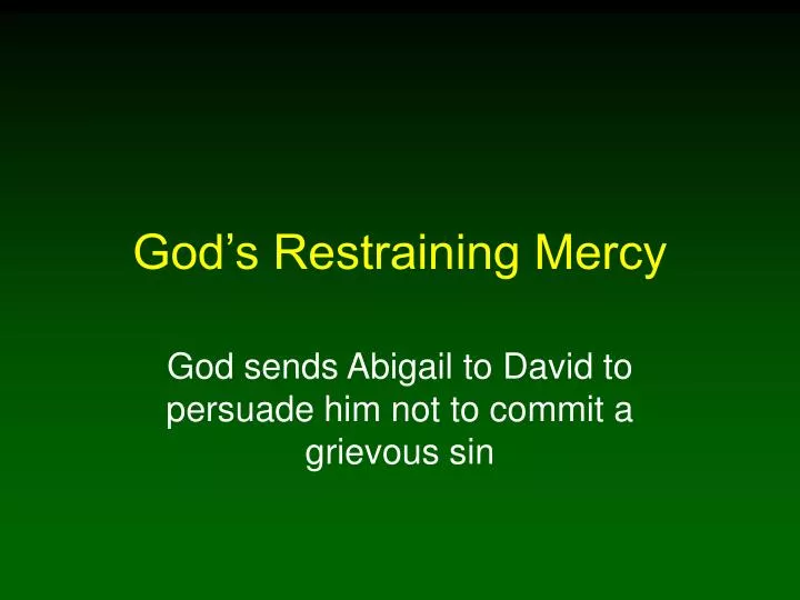 god s restraining mercy