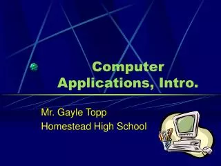 Computer Applications, Intro.