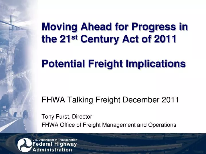 moving ahead for progress in the 21 st century act of 2011 potential freight implications