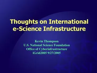 Thoughts on International e-Science Infrastructure