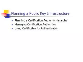 Planning a Public Key Infrastructure