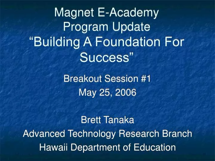 magnet e academy program update building a foundation for success