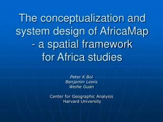 The conceptualization and system design of AfricaMap - a spatial framework for Africa studies