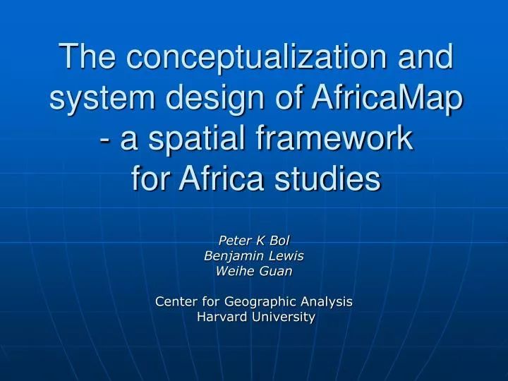the conceptualization and system design of africamap a spatial framework for africa studies
