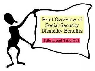 Brief Overview of Social Security Disability Benefits