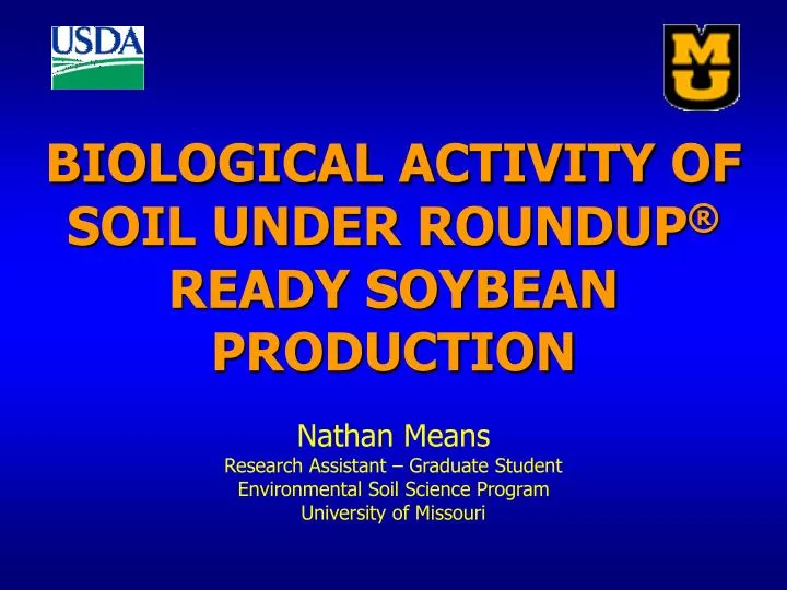 biological activity of soil under roundup ready soybean production