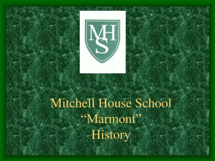 mitchell house school marmont history