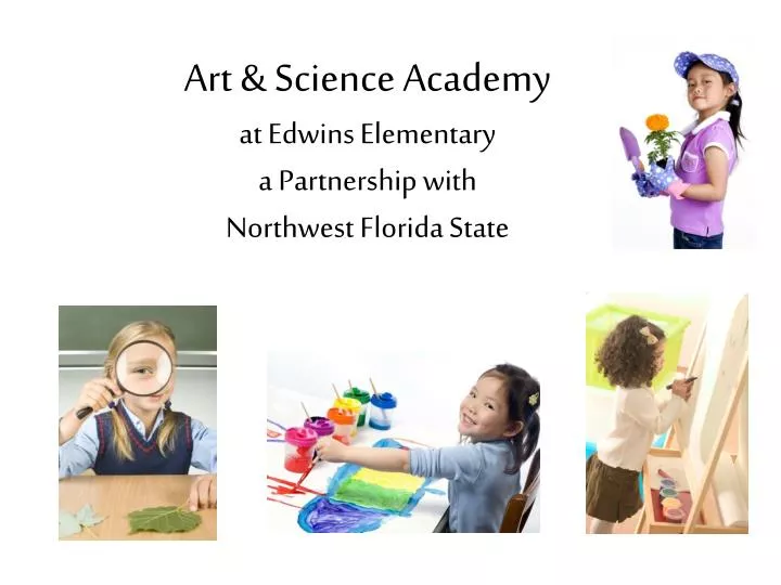art science academy at edwins elementary a partnership with northwest florida state