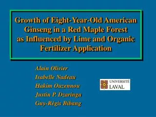 Growth of Eight-Year-Old American Ginseng in a Red Maple Forest as Influenced by Lime and Organic Fertilizer Applicatio