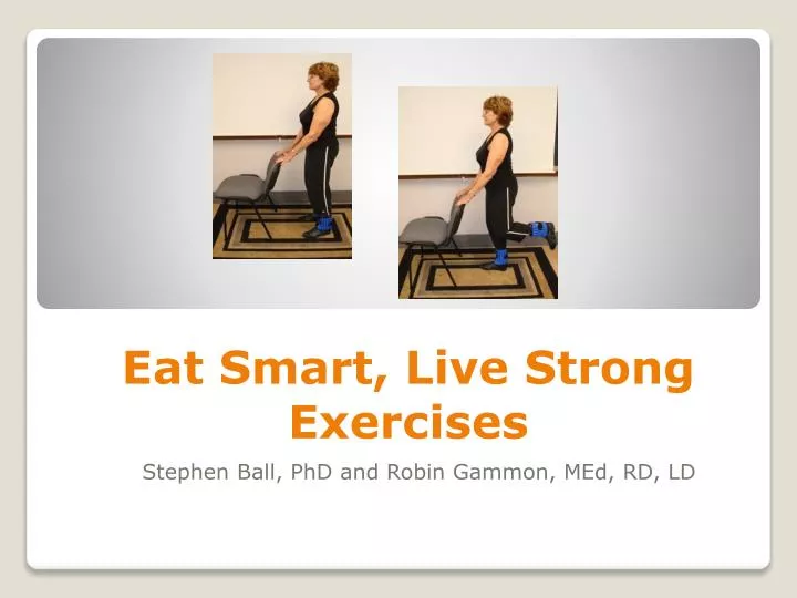 eat smart live strong exercises