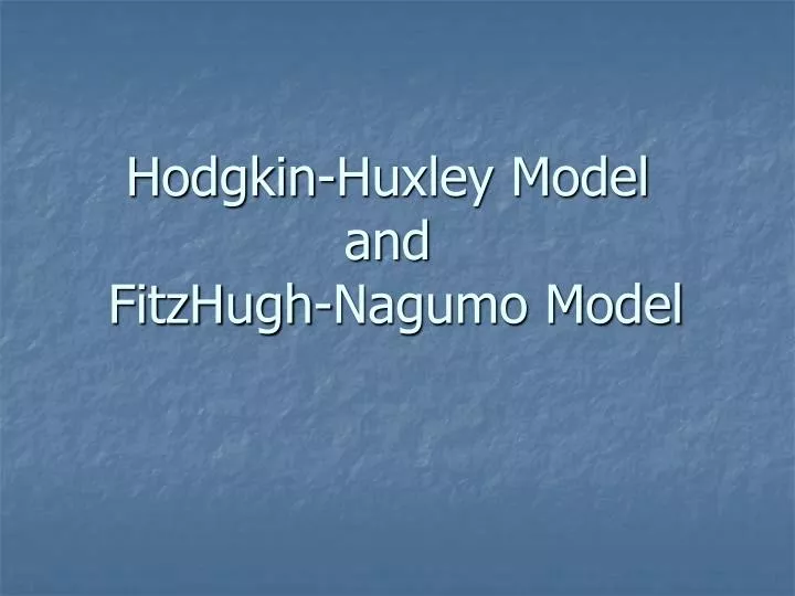 hodgkin huxley model and fitzhugh nagumo model
