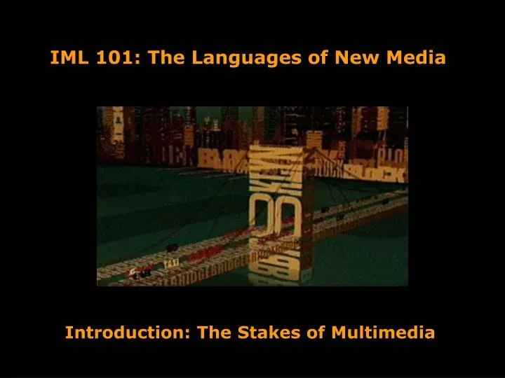 iml 101 the languages of new media