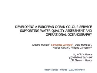 DEVELOPING A EUROPEAN OCEAN COLOUR SERVICE SUPPORTING WATER QUALITY ASSESSMENT AND OPERATIONAL OCEANOGRAPHY
