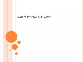 Gas Material Balance